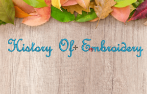 Read more about the article Free Learning Topic 1: History of Embroidery