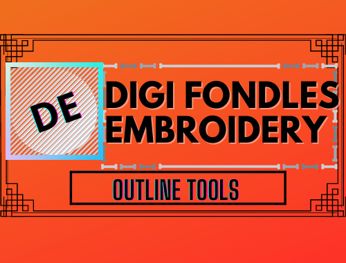 Digi Fondles Embroidery Outline Tools