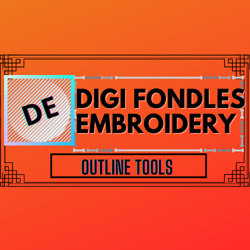 Digi Fondles Embroidery Outline Tools