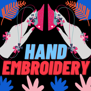 Read more about the article Free Learning Topic 14: Hand Embroidery