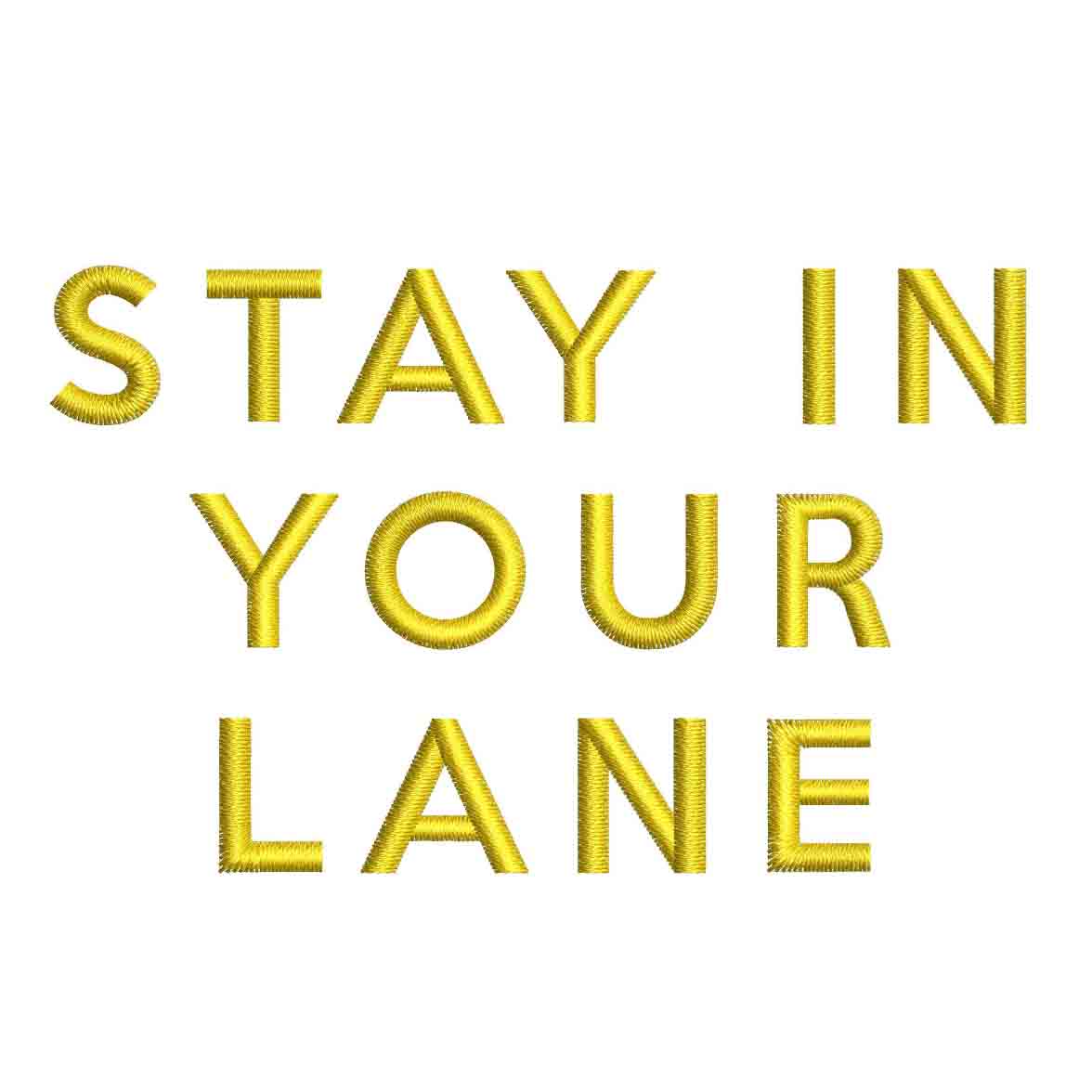 STAY IN YOUR LANE 3-5 INCH
