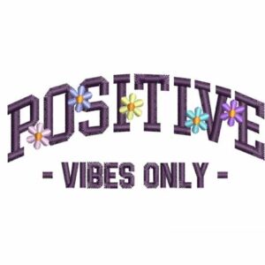 #991 Positive Vibes Only